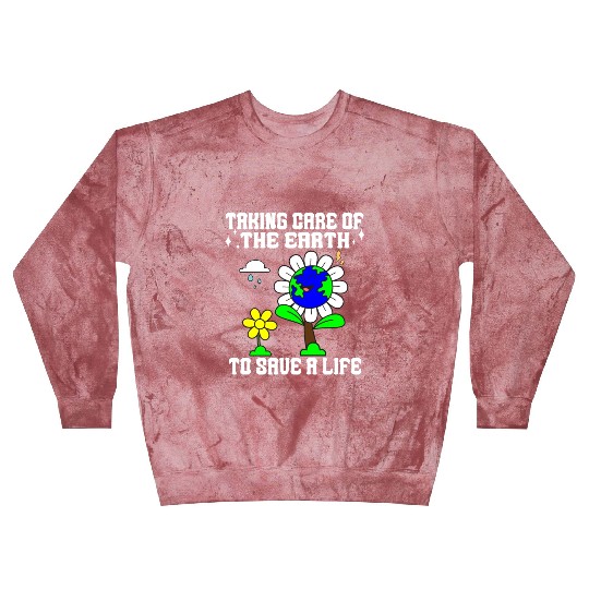 Taking care of the earth to save a life Earth day Blast Sweatshirts