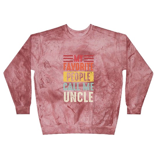 Uncle Vintage My Favorite People Call Me Uncle Blast Sweatshirts