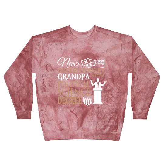 Power Grandpa With Political Science Degree Blast Sweatshirts