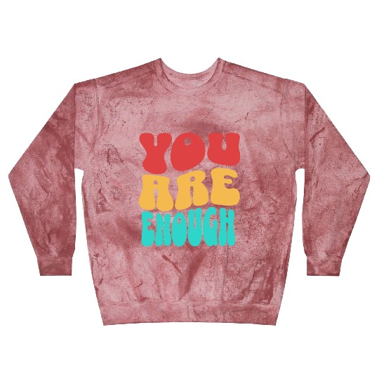 Colorful Design - You are Enough Blast Sweatshirts