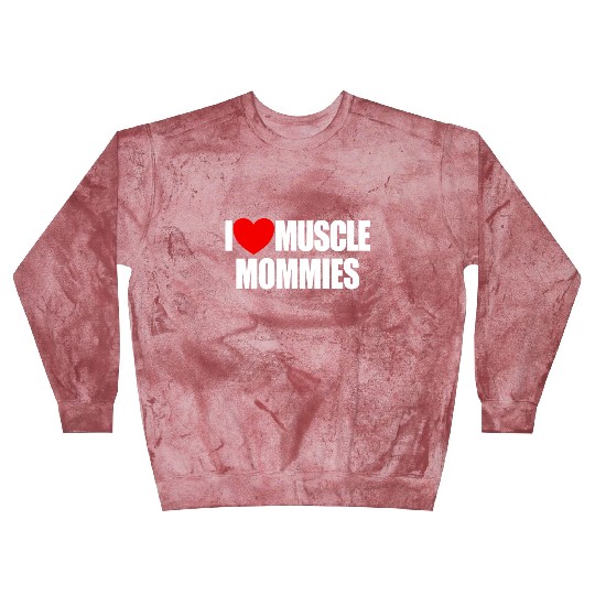 I Love Muscle Mommies Red Heart Muscle Mommies Blast Sweatshirts