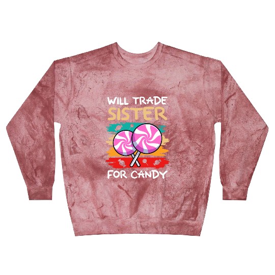 Will Trade Sister For Candy I Lollipop I Kids I Blast Sweatshirts