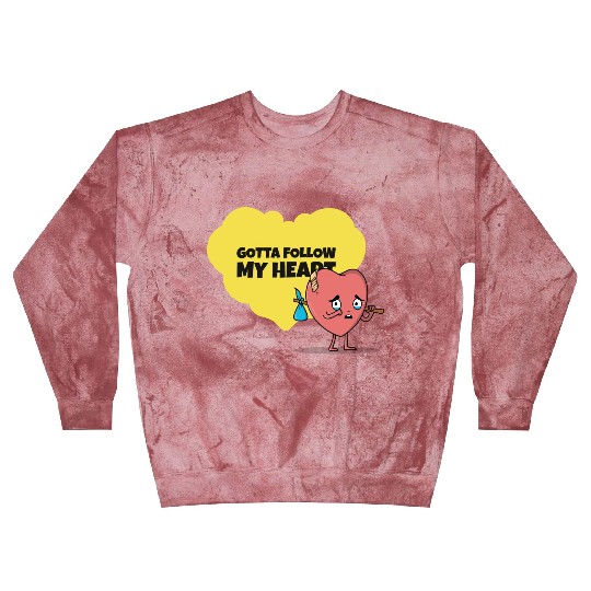 Gotta Follow My Heart Anti Valentine Heart Blast Sweatshirts