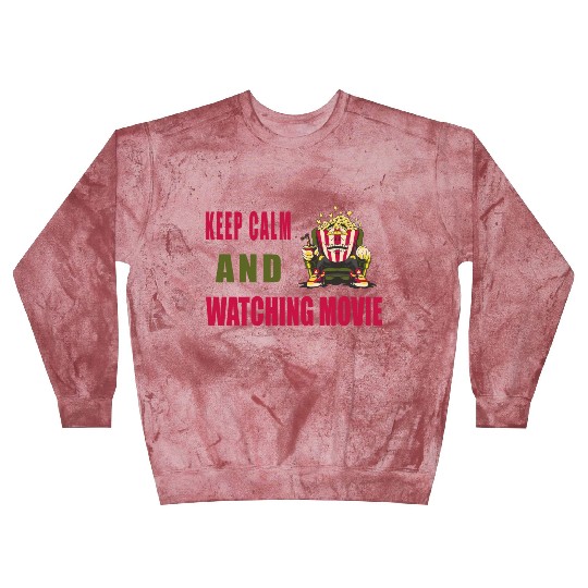 Keep calm and watching movie Blast Sweatshirts