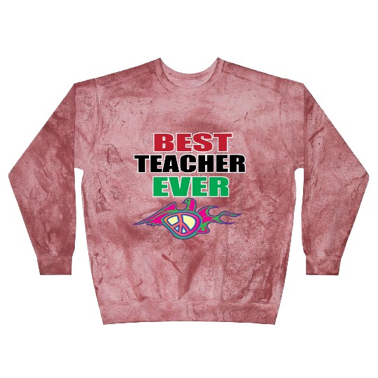 Best Teacher Ever, Teacher appreciation Gift Blast Sweatshirts