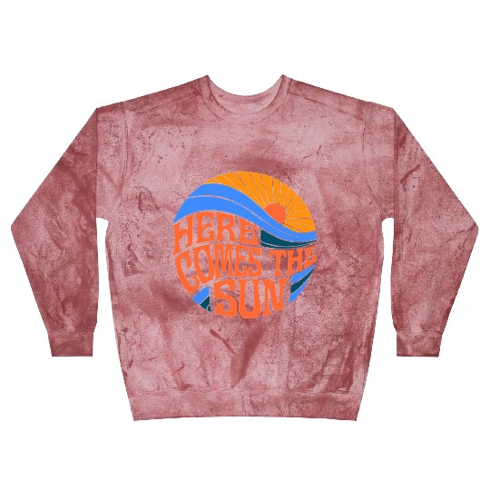 here comes the sun Blast Sweatshirts