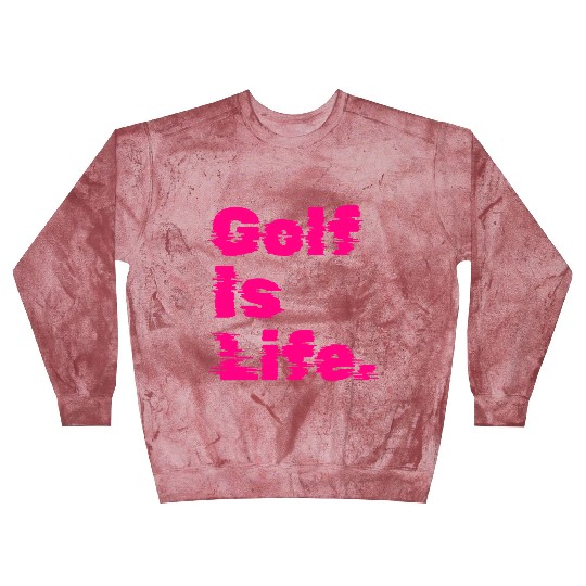Golf Is Life, Hot Pink, Golfer, I Like Golf Blast Sweatshirts