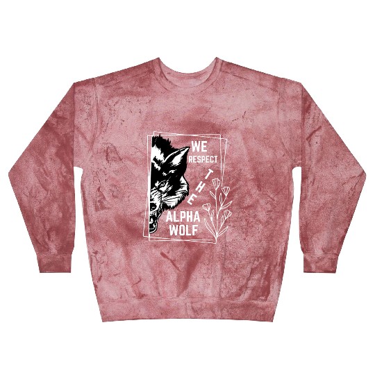 We Respect The Alpha Wolf Blast Sweatshirts