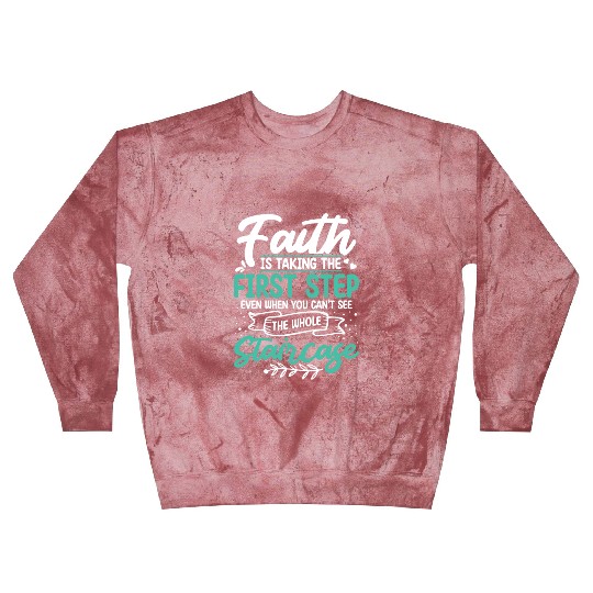 Faith Is Taking The First Step Christian Jesus Blast Sweatshirts