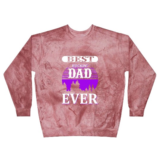 Best Dad Ever Blast Sweatshirts