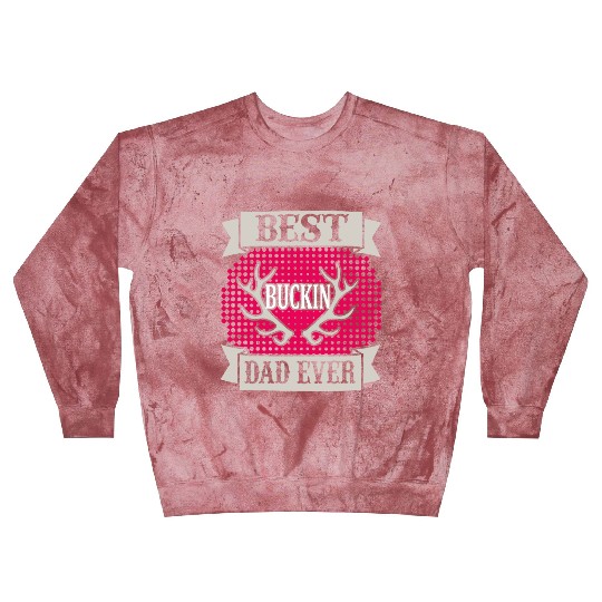 Best Dad Ever Blast Sweatshirts