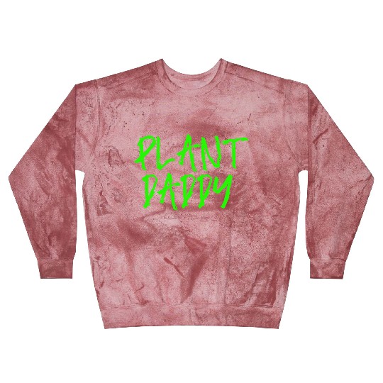 Plant Daddy V3 s For Planting Lover Blast Sweatshirts