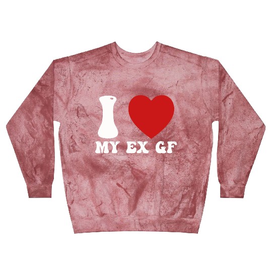 I Love My Ex Girlfriend Blast Sweatshirts