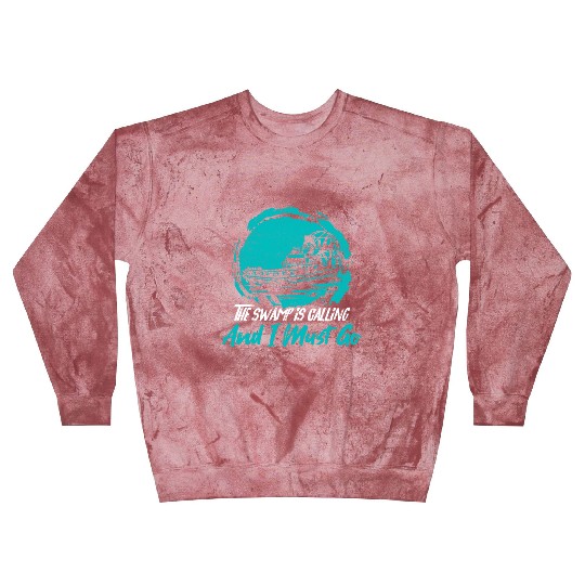 The Swamp Is Calling And I Must Go Airboating Airb Blast Sweatshirts