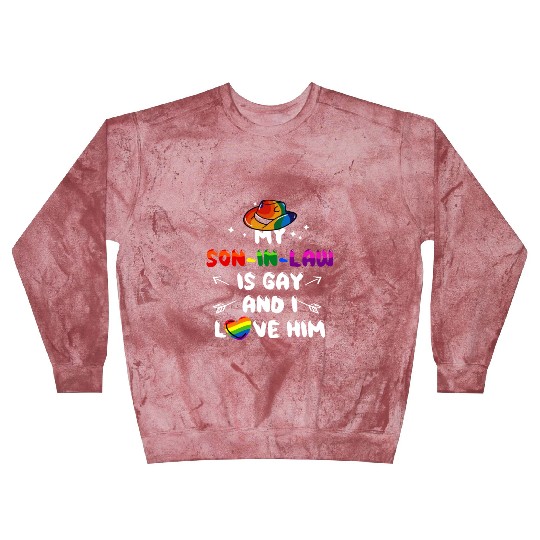 My Son In Law Is Gay And I Love Him Blast Sweatshirts