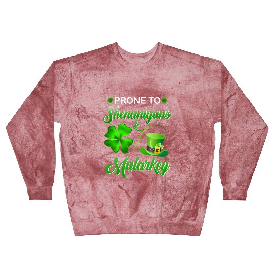 Prone To Shenanigans And Malarkey St Patrick'S Day Blast Sweatshirts