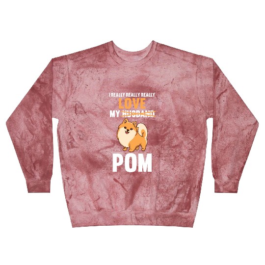 I Love My Husband Pomeranian Blast Sweatshirts