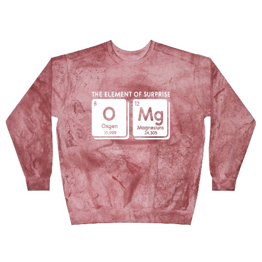 Periodic Table Omg The Element Of Surprise Science Blast Sweatshirts