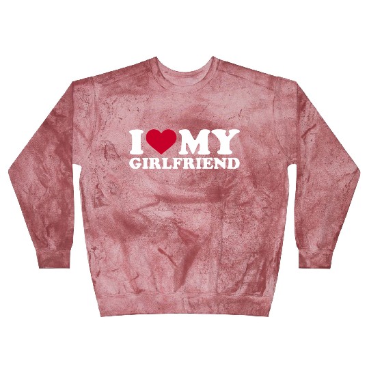 I Love My Girlfriend Blast Sweatshirts