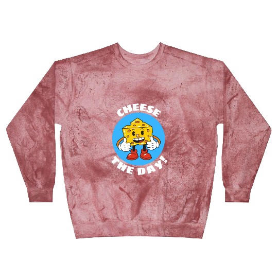 Cheese The Day | Cheese Pun Blast Sweatshirts