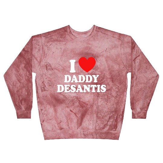 I Love Daddy Desantis Blast Sweatshirts