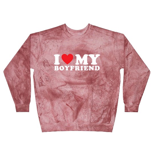 I Love My Boyfriend I Heart My Boyfriend Bf Blast Sweatshirts