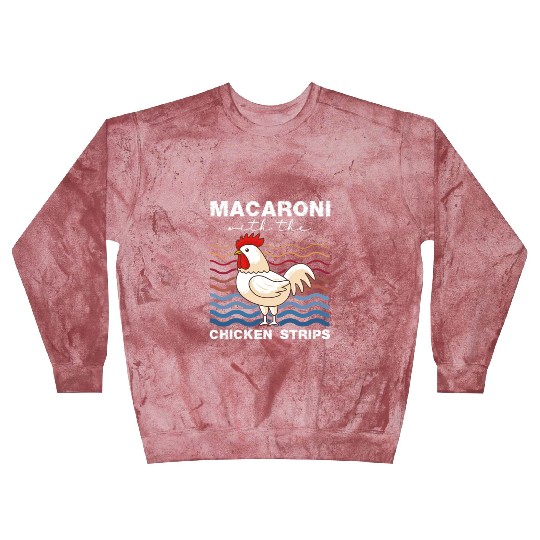 Macaroni With The Chicken Strips Chicken Farmer Blast Sweatshirts