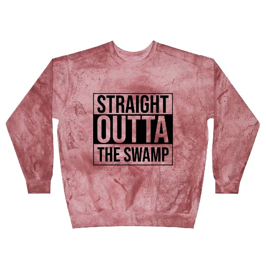 Straight Outta The Swamp Blast Sweatshirts