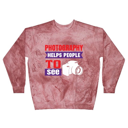 Photography Helps People To See Blast Sweatshirts