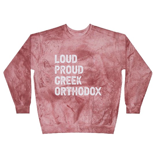 Loud Proud Greek Orthodox Blast Sweatshirts