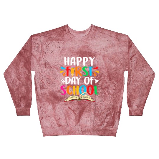 Happy First Day Of School Teacher Student Back To Blast Sweatshirts