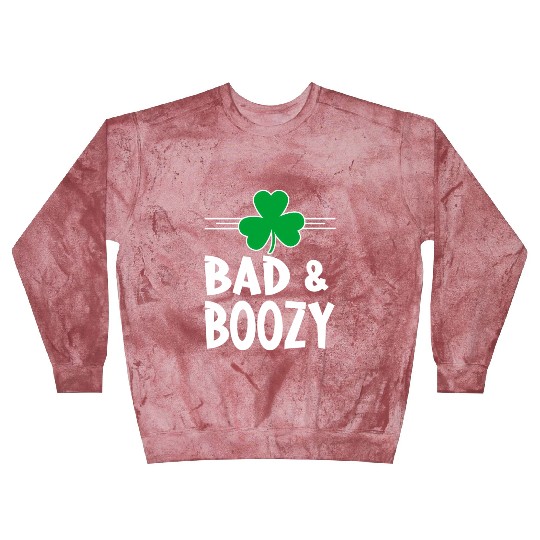Bad And Boozy St Patricks Day Drinking Shamrock Ir Blast Sweatshirts