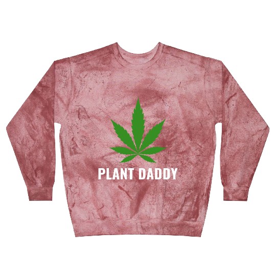 Weed Local Grower Farmer Plant Daddy Cannabis Blast Sweatshirts