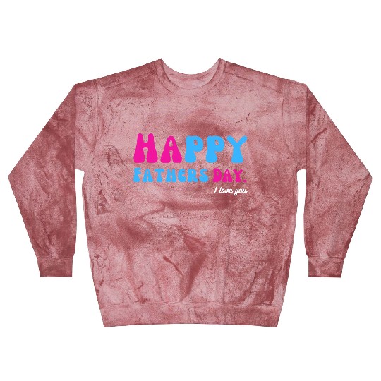 Happy Fathers Day i love you dad Heart Daddy funny Blast Sweatshirts
