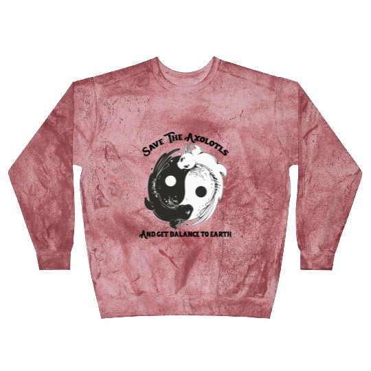 Save The Axolotls and get balance to earth Blast Sweatshirts