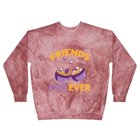 Friends Pho Ever Friendship Pho Soup Blast Sweatshirts