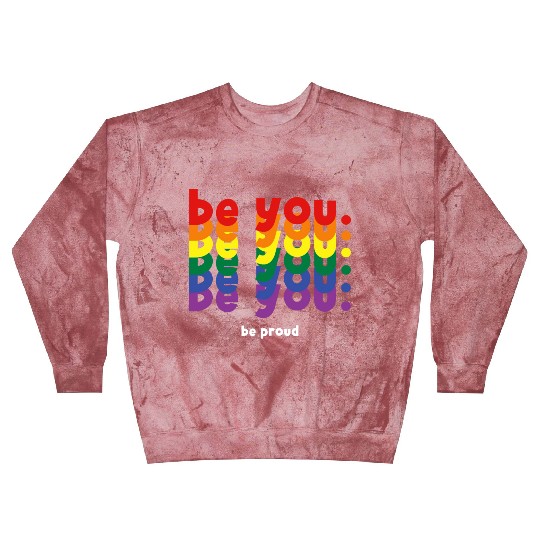 Be You LGBTQ Pride Rainbow Lesbian Gay LGBT Ally Blast Sweatshirts