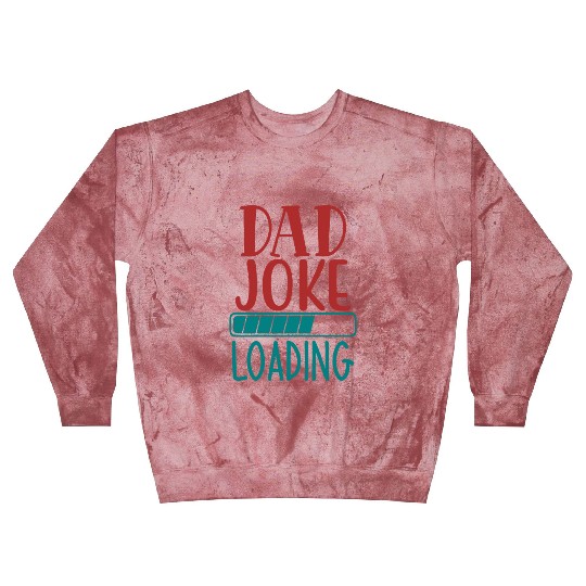 Dad Joke Loading Blast Sweatshirts