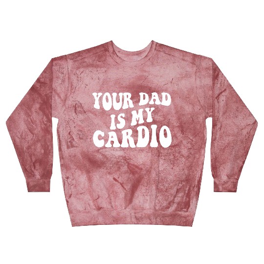 Your Dad is My Cardio 80s aesthetic Blast Sweatshirts