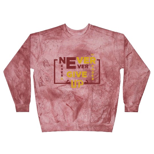 Positive Energy Blast Sweatshirts - Never give up