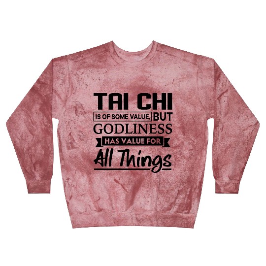 Tai Chi Is Of Some Value Christian Blast Sweatshirts