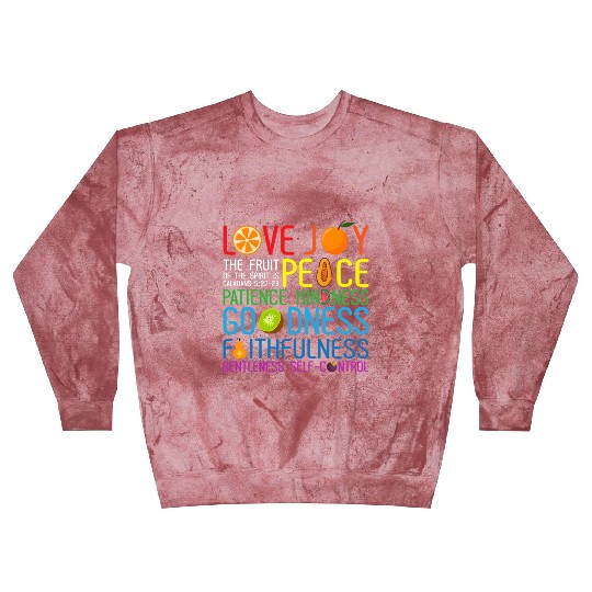 Love Joy The Fruit Of The Spirit Is Peace Patience Blast Sweatshirts