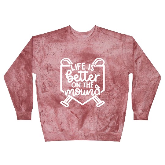 Life Is Better On The Mound Baseball Pitcher Blast Sweatshirts