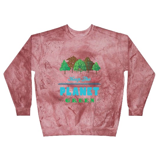 Earth Day Keep The Planet Green Blast Sweatshirts