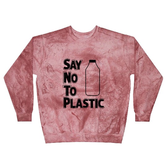 Say No To Plastic Save Earth Blast Sweatshirts