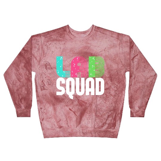 Lab Squad Lab Tech Laboratory Assistant Blast Sweatshirts