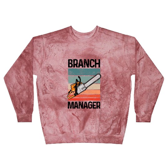 Branch Manager Meme Chainsaw Profession Manager Blast Sweatshirts