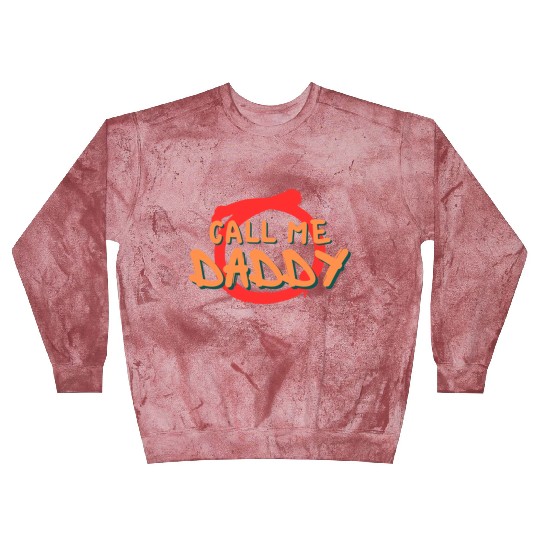 Call me daddy Blast Sweatshirts
