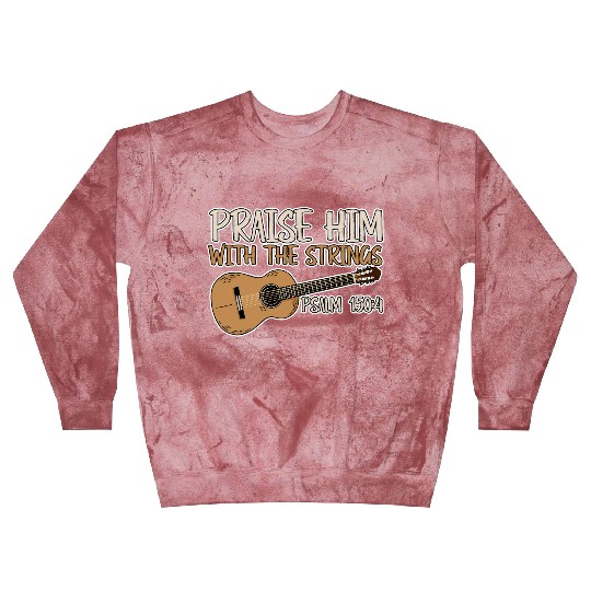 Praise Him With The Strings 2 Blast Sweatshirts