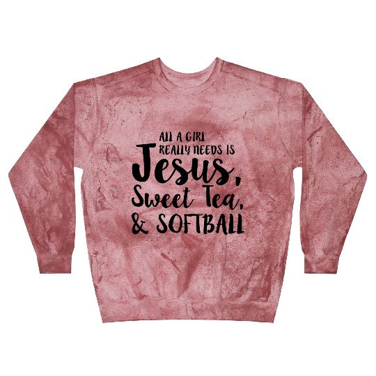 All A Girl Really Needs Is Jesus Sweet Tea Blast Sweatshirts